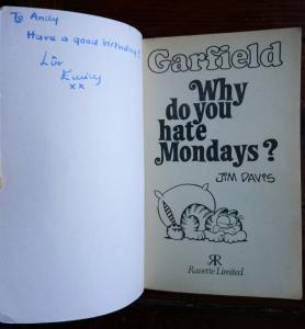 Garfield: Why do you hate Mondays?

